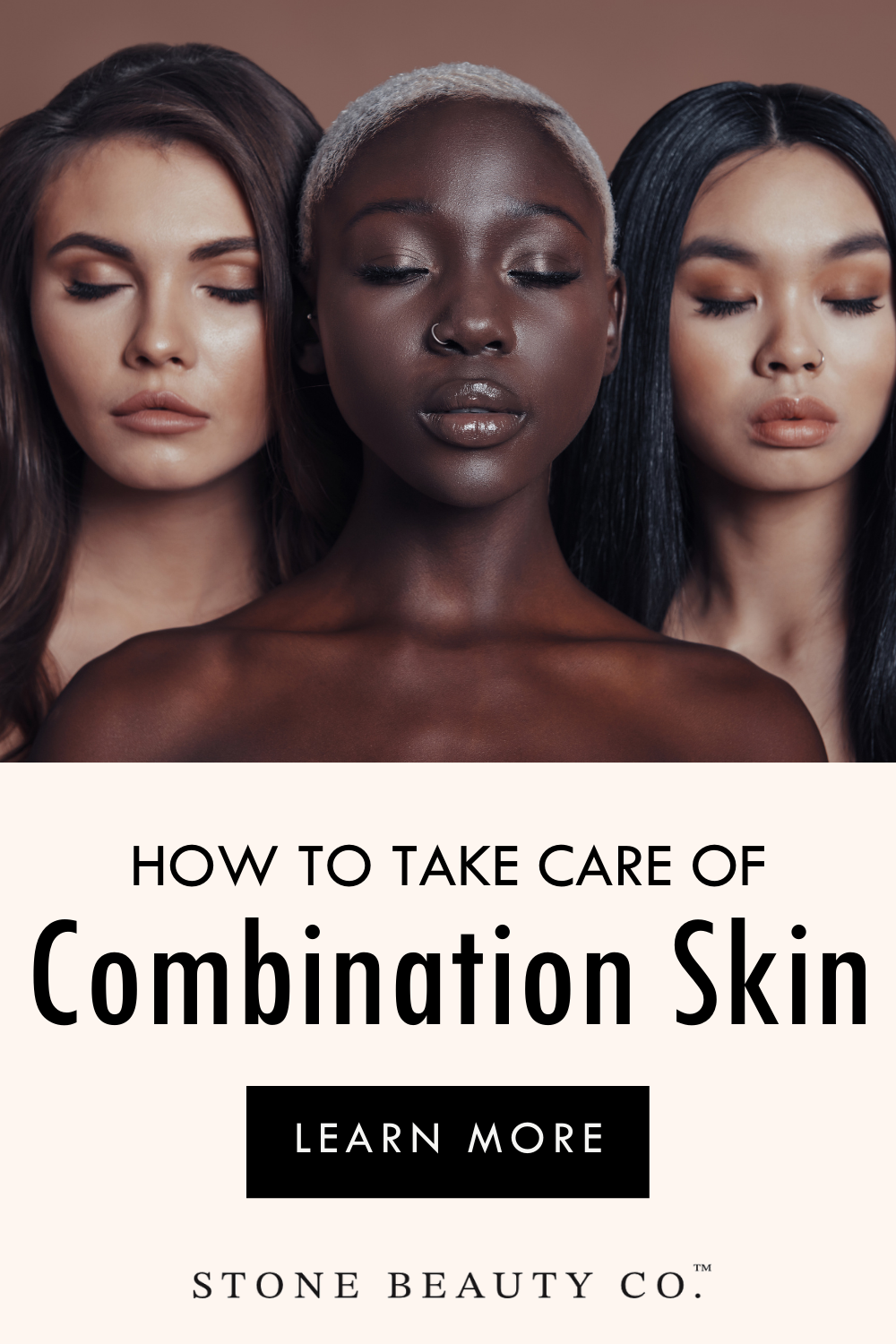 The Ultimate Guide to Combination Skin Care